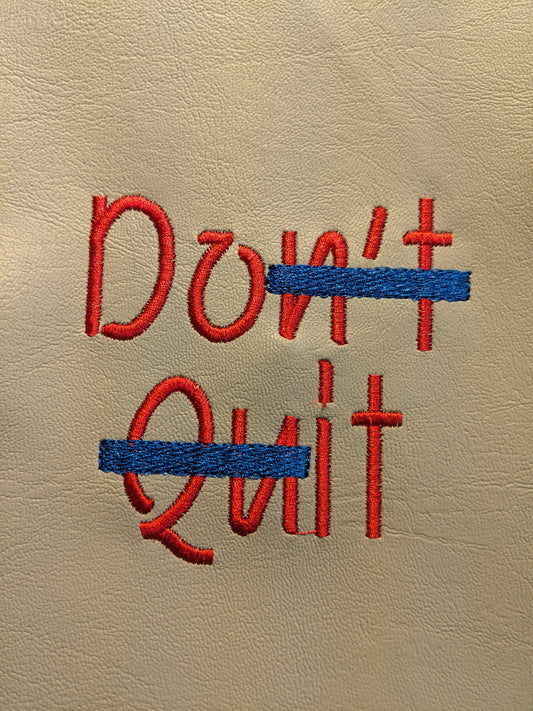 Don't Quit, Do It - 4"x4" Machine Embroidery Design